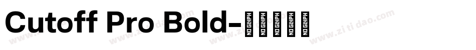 Cutoff Pro Bold字体转换
